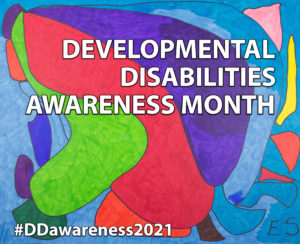 Red, Purple and Blue artwork with text: Developmental Disabilities Awareness Month #DDAwareness2021