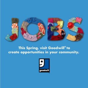 Graphic of clothes spelling: Jobs: This spring visit Goodwill to create opportunities in your community